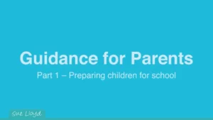Part 1 – Preparing children for school